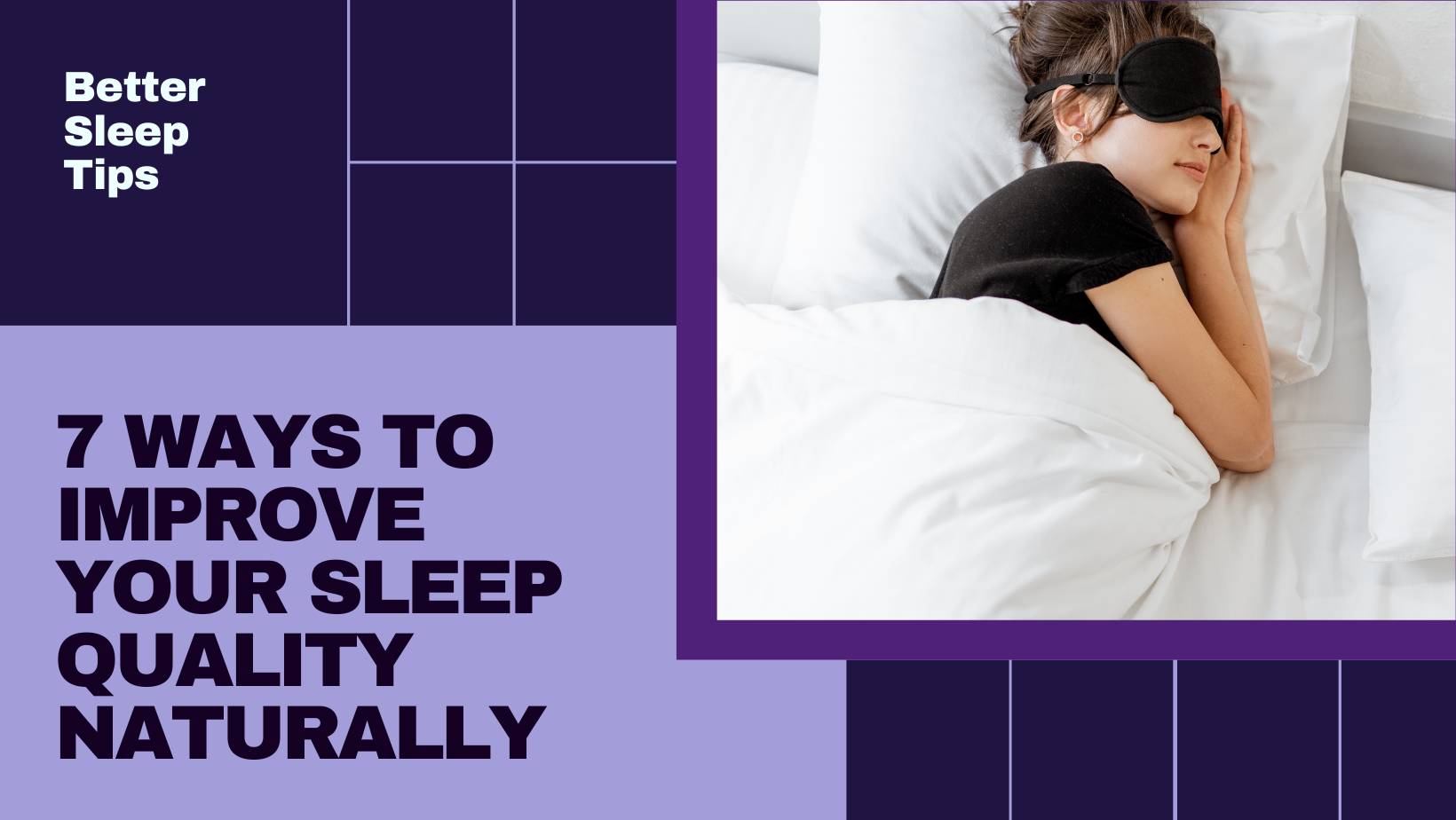 7 Ways to Improve Improve Sleep Quality Naturally - Greenleaf